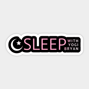Sleep with Yogi Bryan Sticker